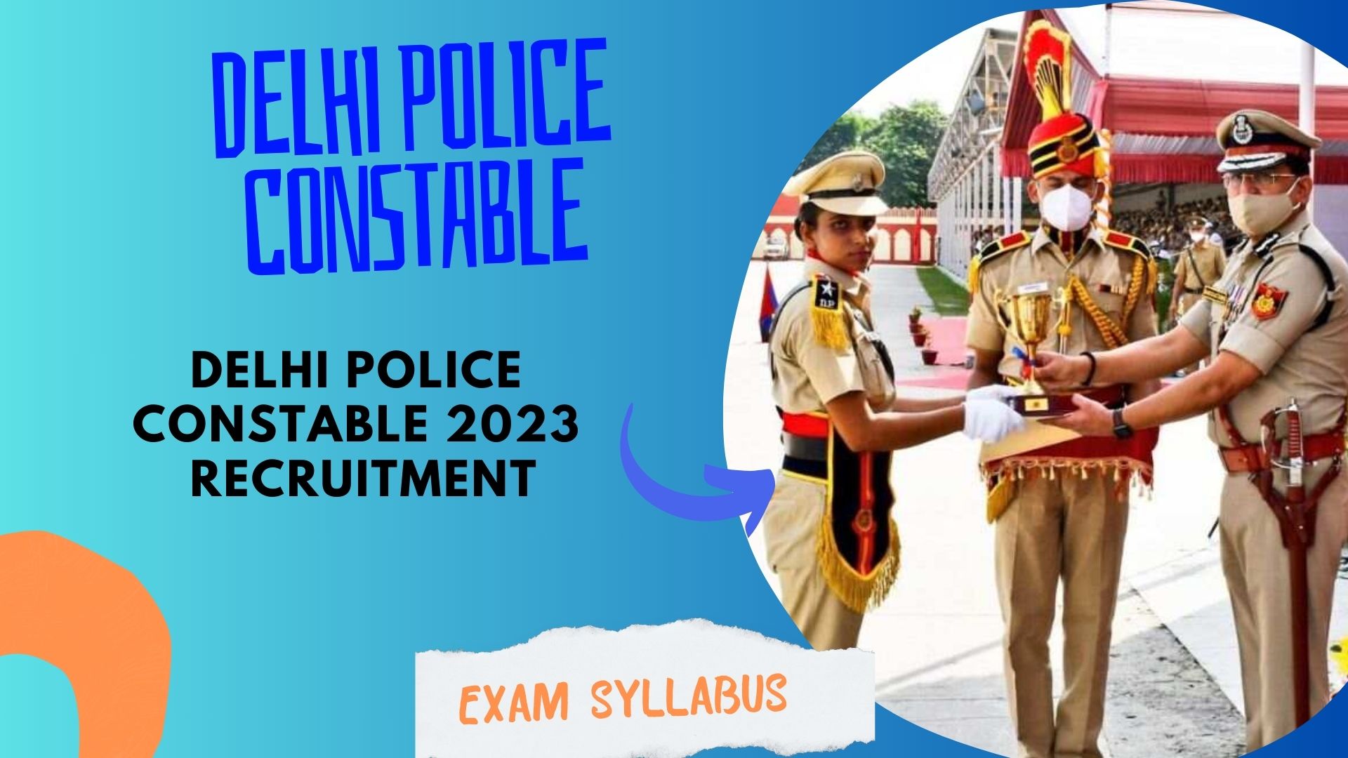 Delhi Police Constable, Exam Syllabus Vacancy