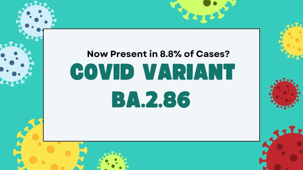 COVID Variant BA.2.86, COVID-19
